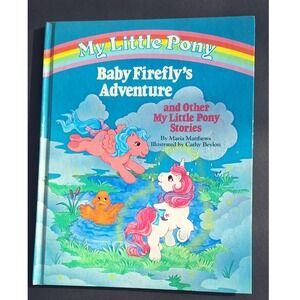 Vintage HC book  My Little Pony baby firefly's adventure 1985 first Edition?
